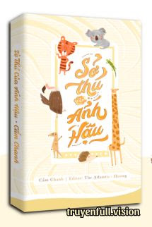 Sở Thú Của Ảnh Hậu - Cẩm Chanh